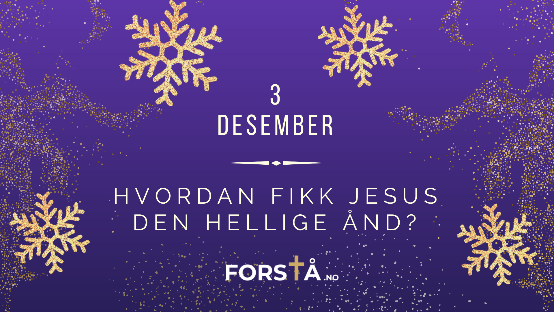 Den Hellige Ånd og Jesus Den Hellige Ånd og Jesus